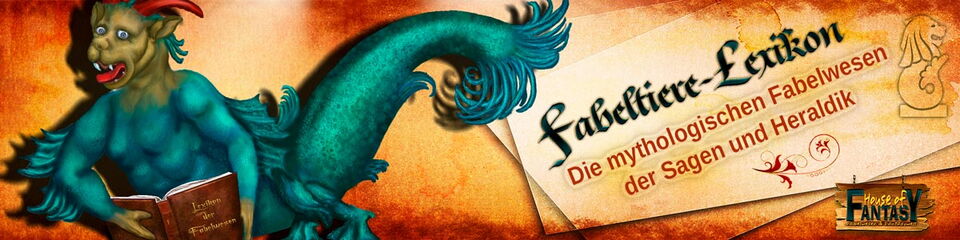 Fabelwesen-Lexikon - Fabeltiere aus Sagen und Legenden - | Fabelwesen